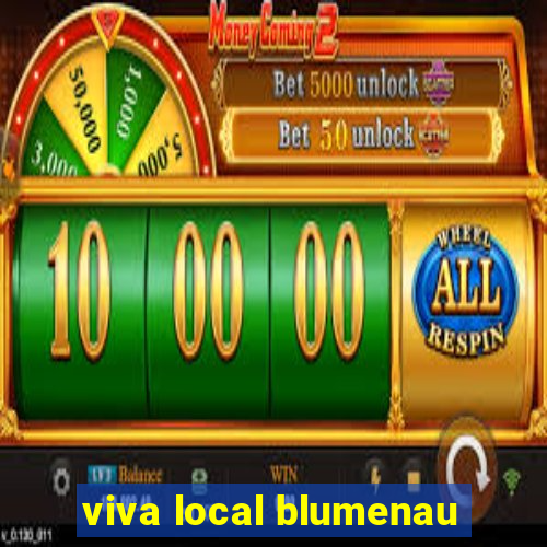 viva local blumenau